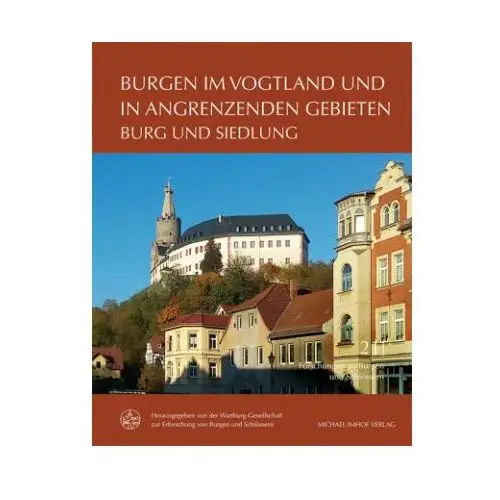 Burgen im vogtland und in angrenzenden gebieten Imhof verlag