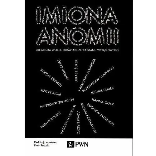 Imiona anomii. Literatura wobec doświadczenia stanu wyjątkowego