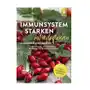 Immunsystem stärken mit Heilpflanzen aus Natur und Garten Sklep on-line