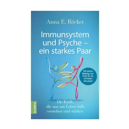 Immunsystem und Psyche - ein starkes Paar