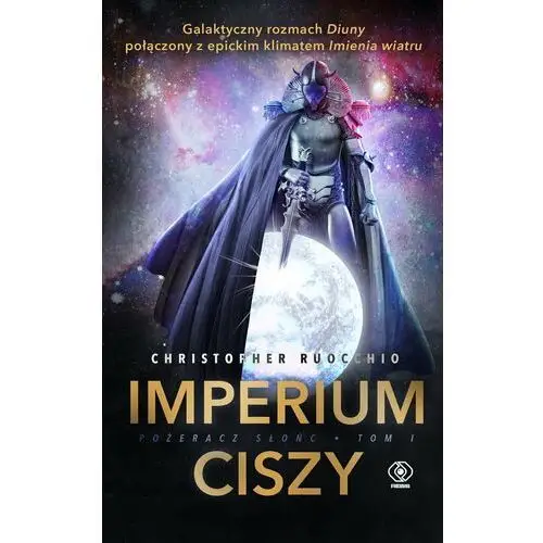 Imperium ciszy. Pożeracz Słońc. Tom 1