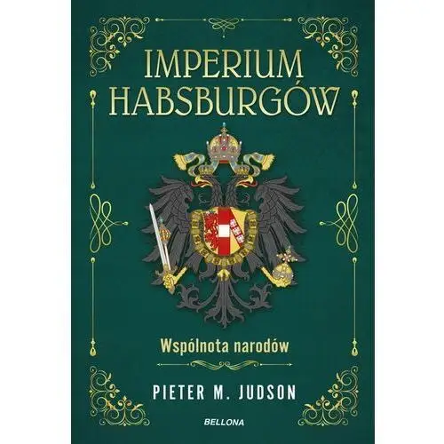 Imperium Habsburgów. Wspólnota narodów