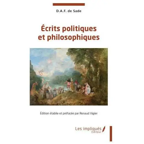 Écrits politiques et philosophiques Impliques