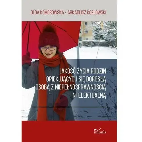 Impuls Jakość życia rodzin opiekujących się dorosłą osobą z niepełnosprawnością intelektualną