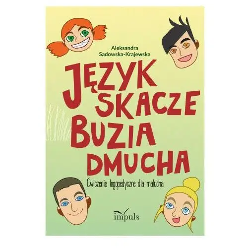 Impuls Język skacze buzia dmucha ćwiczenia logopedyczne dla malucha