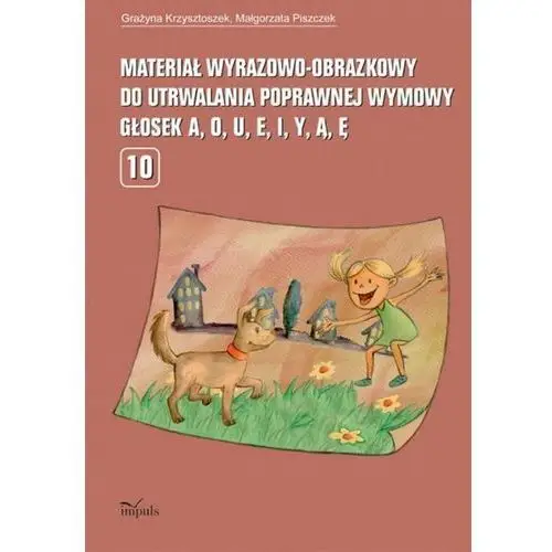 Materiał wyrazowo-obrazkowy do utrwalania poprawnej wymowy głosek a, o, u, e, i, y, ą, ę, AZ#7E70D520EB/DL-ebwm/pdf