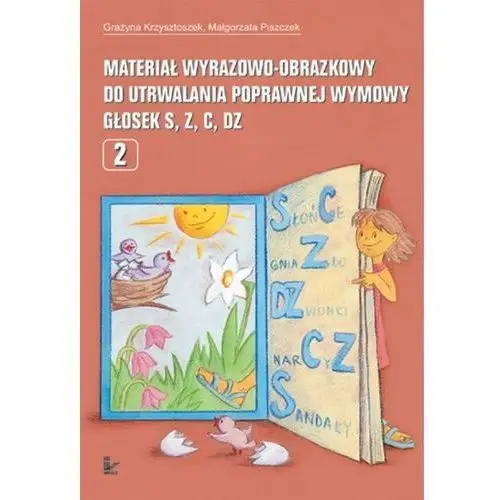 Materiał wyrazowo obrazkowy do utrwalania poprawnej wymowy głosek s, z, c, dz