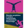 Metoda projektów w pracy nauczyciela wychowania fizycznego Sklep on-line