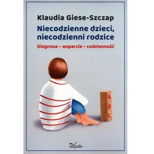 Niecodzienne dzieci, niecodzienni rodzice