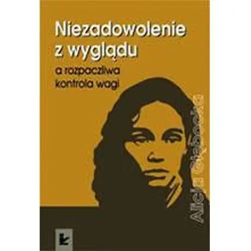 Niezadowolenie z wyglądu a rozpaczliwa kontrola wagi, 66ED47E4EB