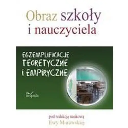 Obraz szkoły i nauczyciela. egzemplifikacje teoretyczne i empiryczne Impuls