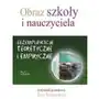 Obraz szkoły i nauczyciela. egzemplifikacje teoretyczne i empiryczne Impuls Sklep on-line