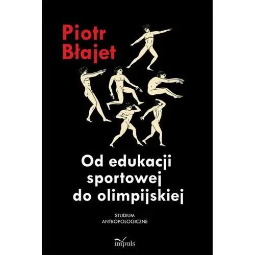 Impuls Od edukacji sportowej do olimpijskiej