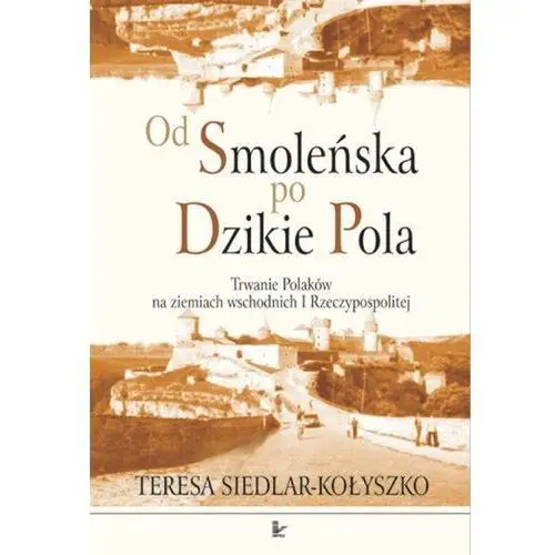 Od smoleńska po dzikie pola