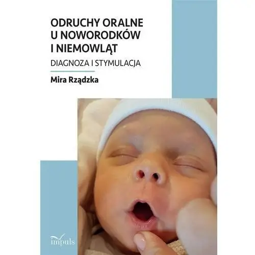 Odruchy oralne u noworodków i niemowląt