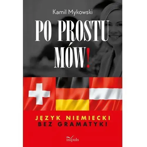 Po prostu mów! język niemiecki bez gramatyki Impuls