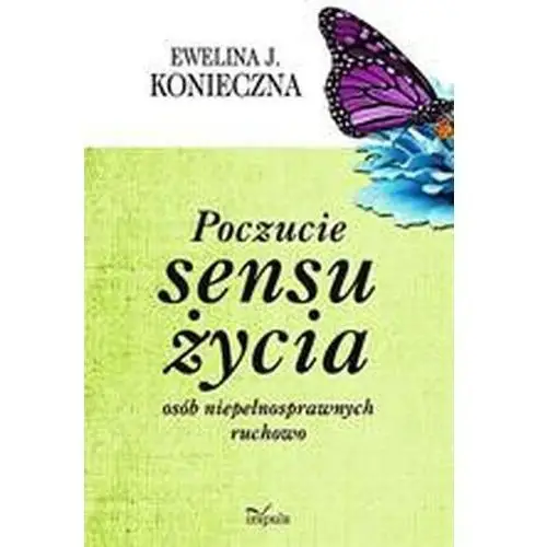 Impuls Poczucie sensu życia osób niepełnosprawnych ruchowo