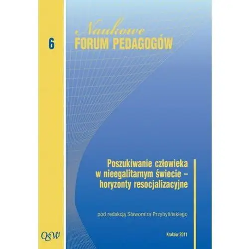 Poszukiwanie człowieka w nieegalitarnym świecie horyzonty resocjalizacyjne, AZ#0202DB95EB/DL-ebwm/pdf