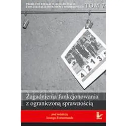 Problemy edukacji, rehabilitacji i socjalizacji osób niepełnosprawnych, t. 7