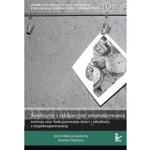 Problemy edukacji, rehabilitacji i socjalizacji osób niepełnosprawnych, t. 8, AZ#8473ADCEEB/DL-ebwm/pdf