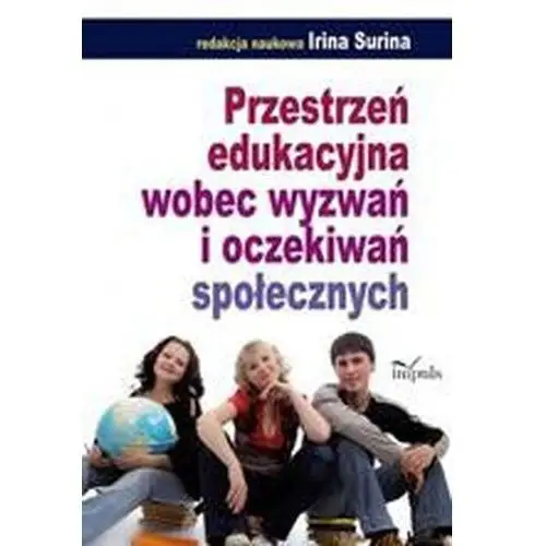 Przestrzeń edukacyjna wobec wyzwań i oczekiwań społecznych, AZ#2F34DDD9EB/DL-ebwm/pdf