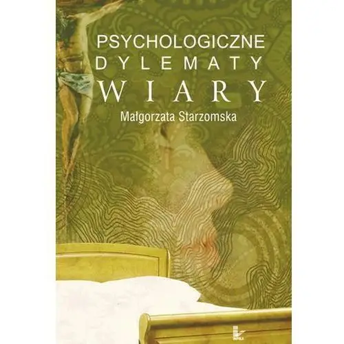 Psychologiczne dylematy wiary Impuls