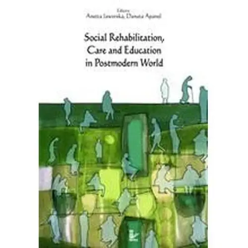 Social rehabilitation, care and education in postmodern world, AZ#8930AC17EB/DL-ebwm/pdf