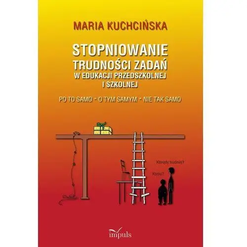 Stopniowanie trudności zadań w edukacji przedszkolnej i szkolnej