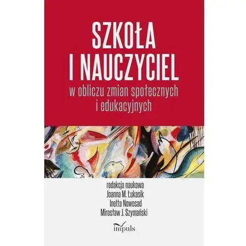 Szkoła i nauczyciel w obliczu zmian społecznych i edukacyjnych