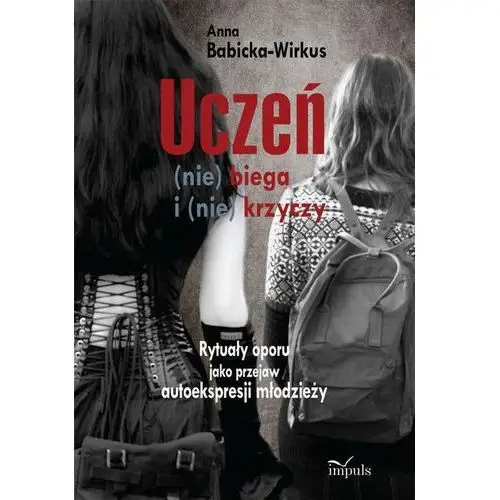 Uczeń (nie) biega i (nie) krzyczy, AZ#311EEAD4EB/DL-ebwm/epub