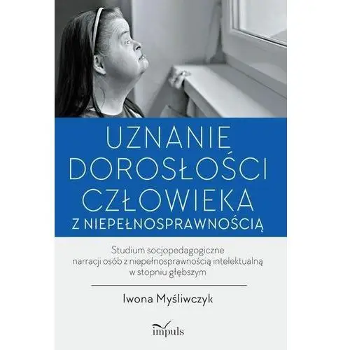 Uznanie dorosłości człowieka z niepełnosprawnością