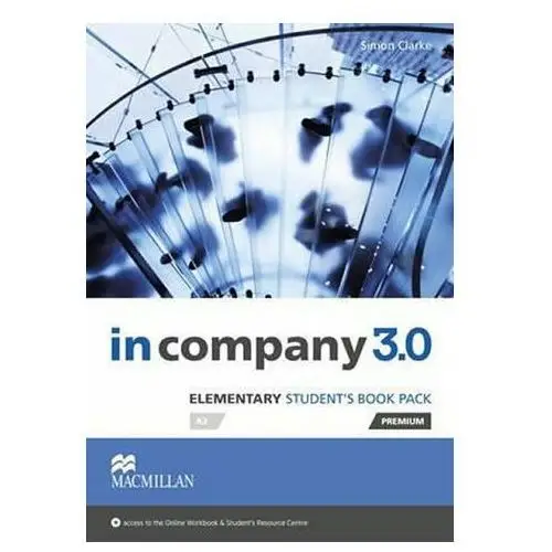 In Company 3.0: Elementary: Student´s Book Pack Premium Clarke, Simon