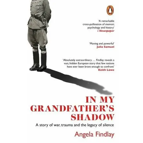 In My Grandfather's Shadow: A story of war, trauma and the legacy of silence