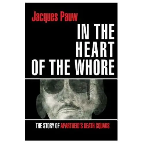 In the heart of the whore Jonathan ball publishers sa