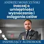 Inaczej o umiejętności wyznaczania i osiągania celów Sklep on-line