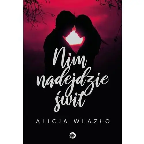 Nim nadejdzie świt - alicja wlazło Inanna