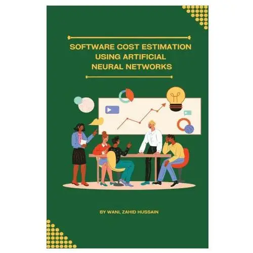 Software cost estimation using artificial neural networks Independent author