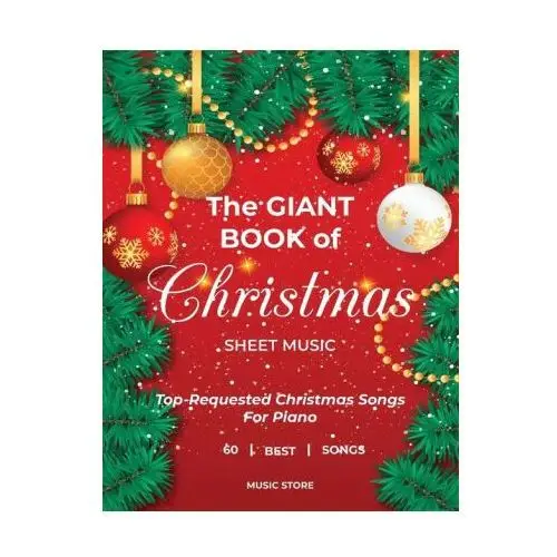 The Giant Book Of Christmas Sheet Music Top-Requested Christmas Songs For Piano 60 Best Songs