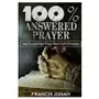 100% Answered Prayer: How To Leave Your Prayer Room Full Of Answers Sklep on-line