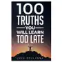 100 truths you will learn too late Independently published Sklep on-line