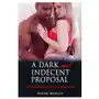 A dark and indecent proposal: an interracial cuckold romance: cuckolded by a black millionaire bull Independently published Sklep on-line