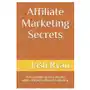 Affiliate Marketing Secrets: How to make passive income online through affiliate marketing Sklep on-line