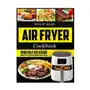 Independently published Air fryer cookbook: 1000 day delicious, quick & easy air fryer recipes for everyone: easy air fryer cookbook for beginners: healthy air fr Sklep on-line