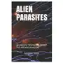 Independently published Alien parasites: 40 gnostic truths to defeat the archon invasion Sklep on-line
