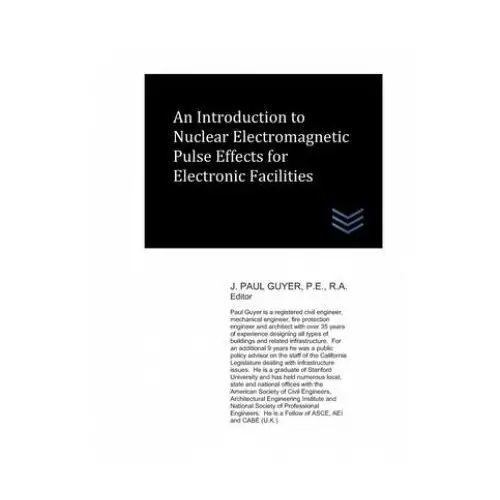 An introduction to nuclear electromagnetic pulse effects for electronic facilities Independently published