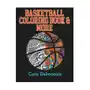 Basketball coloring book and more: a coloring and activity book for girls and boys who love hoops! Independently published Sklep on-line