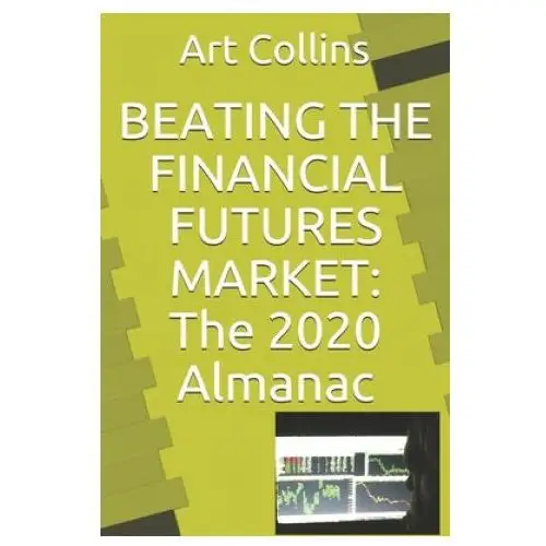 Beating the Financial Futures Market: The 2020 Almanac