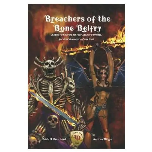 Breachers of the bone belfry: a horror adventure for four against darkness, for dead characters of any level Independently published