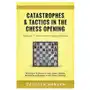 Catastrophes & Tactics in the Chess Opening - Volume 7: Semi-Open Games: Winning in 15 Moves or Less: Chess Tactics, Brilliancies & Blunders in the Ch Sklep on-line