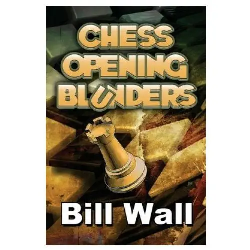 Chess opening blunders Independently published